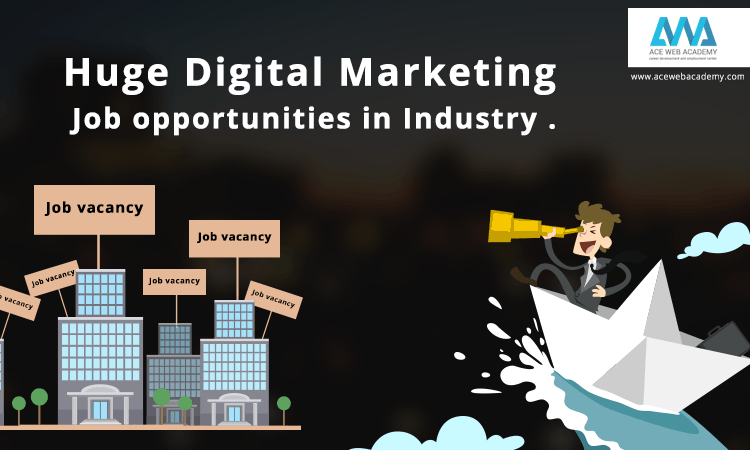 Huge Digital Marketing Job opportunities in Industry