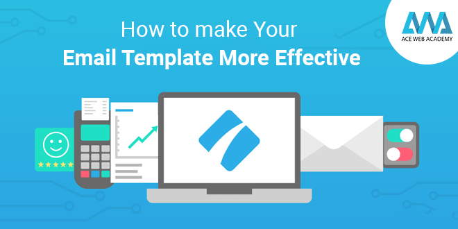 How to make your email template more effective?