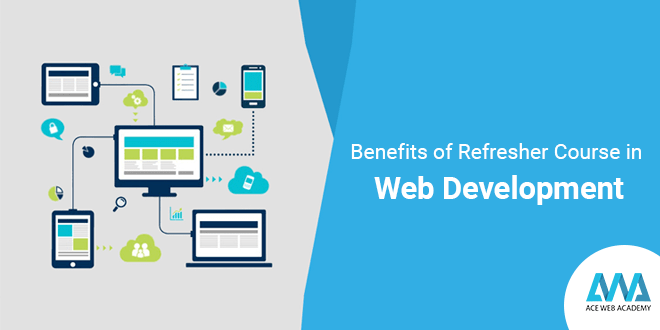 Benefits of Refresher Course in Web Development