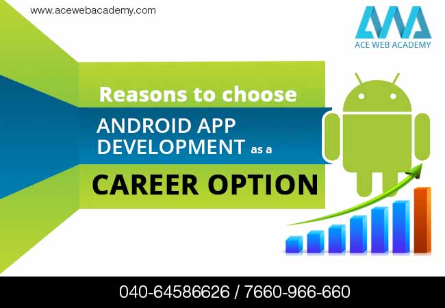 Reasons To Choose Android App Development As A Career Option