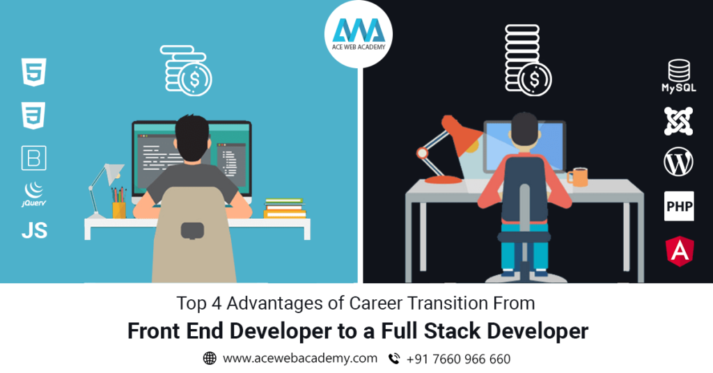 Top 4 Advantages of career transition from front end developer to a full stack developer