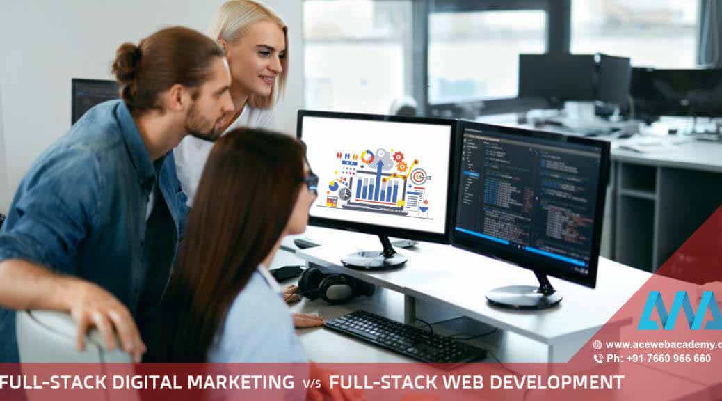 Full stack Digital marketing v/s Full Stack Web Development
