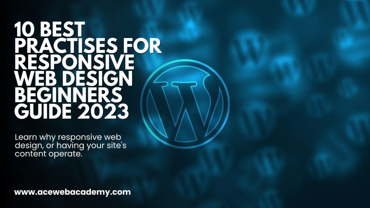10 Best Practises for Responsive Web Design  Beginners Guide 2023