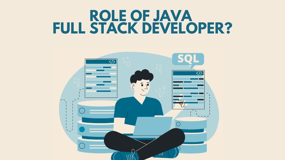 Role of Java Full Stack Developer